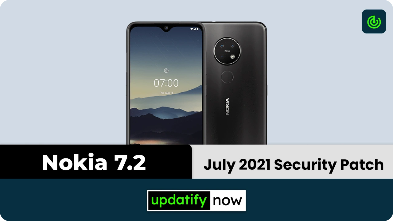 Nokia 7.2 July 2021 Security Patch Update