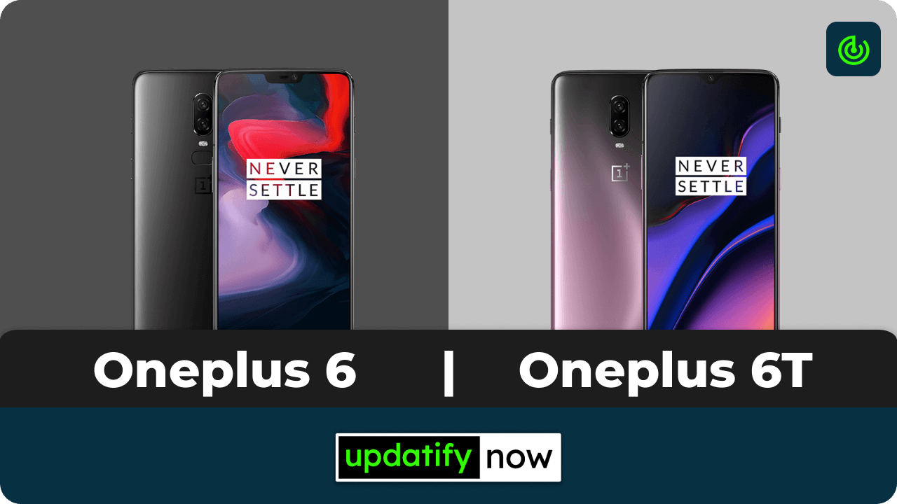 Oneplus 6 & Oneplus 6T