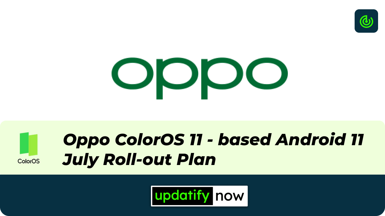 Oppo ColorOS 11 based Android 11 July roll out plan