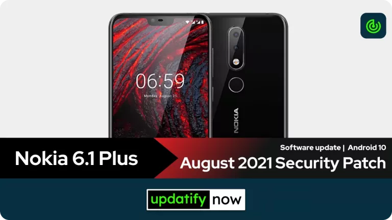 Nokia 6.1 Plus August 2021 Android Security Patch Update: Last Security Update!