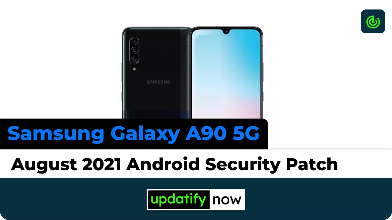 Samsung Galaxy A90 5G August 2021 Android Security Patch