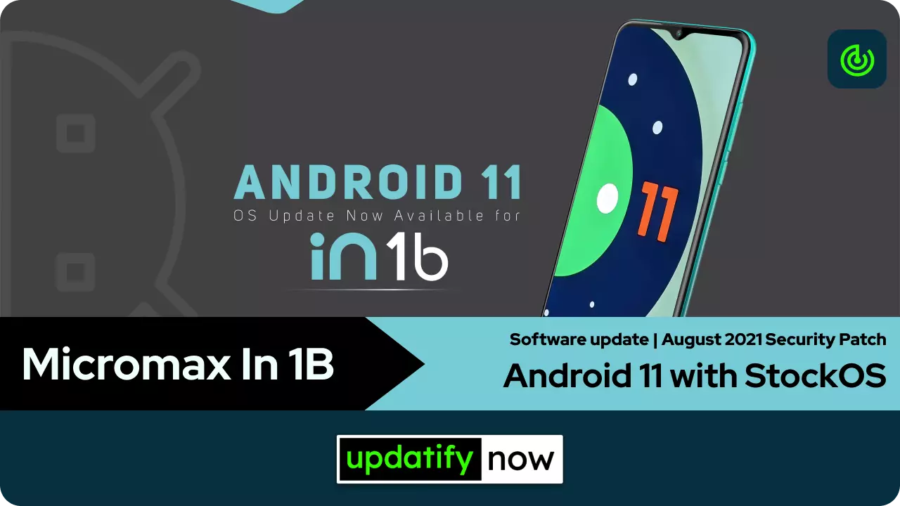 Micromax In 1B Android 11 stable update with August 2021 Security Patch