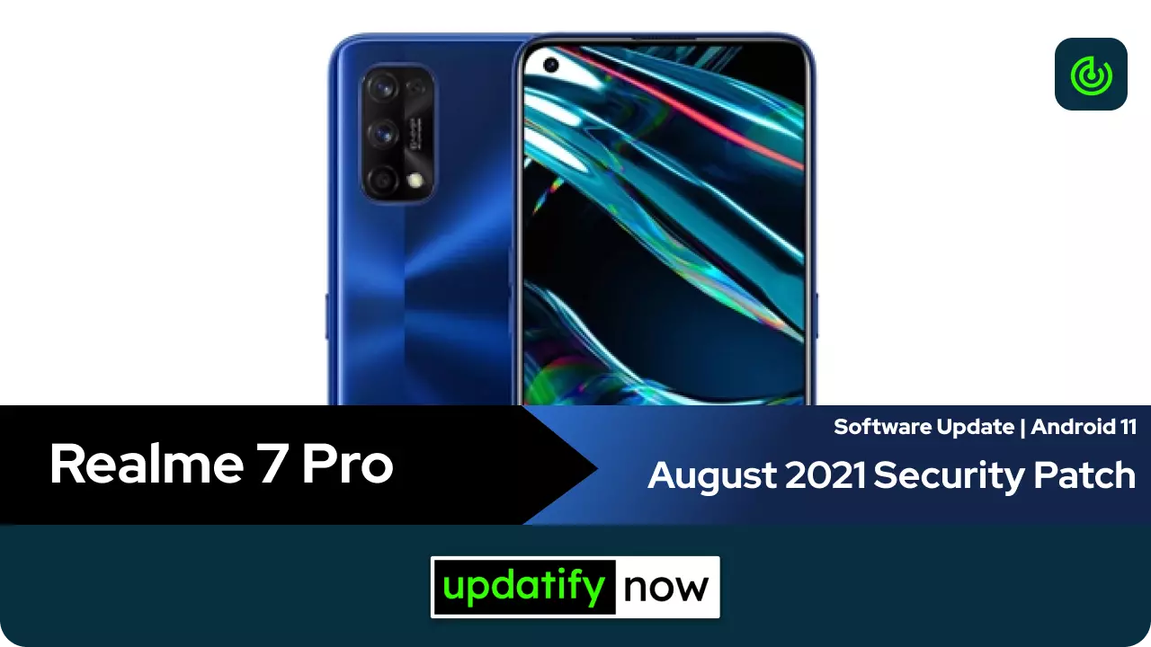 Realme 7 Pro August 2021 Security Patch