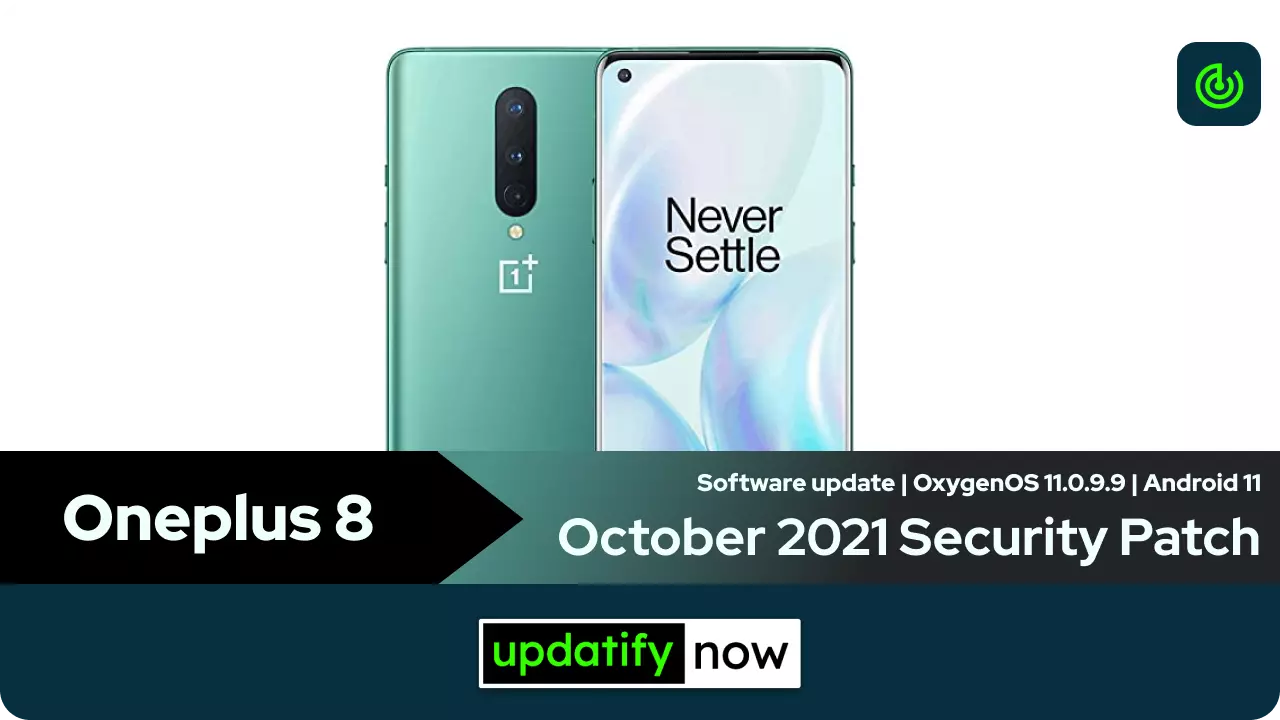 Oneplus 8 October 2021 Security Patch with OxygenOS 11.0.9.9