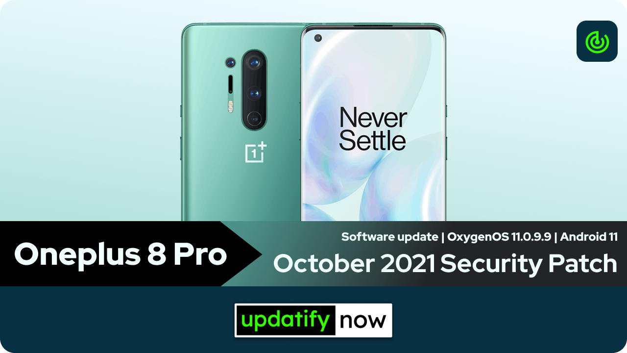 Oneplus 8 Pro October 2021 Security Patch with OxygenOS 11.0.9.9