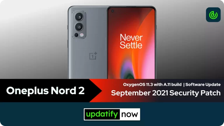 Oneplus Nord 2 September 2021 Security Patch with OxygenOS 11.3 and A.11 Build