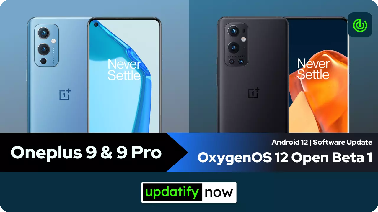 OxygenOS 12 Open Beta 1 for Oneplus 9 and Oneplus 9 Pro with Android 12