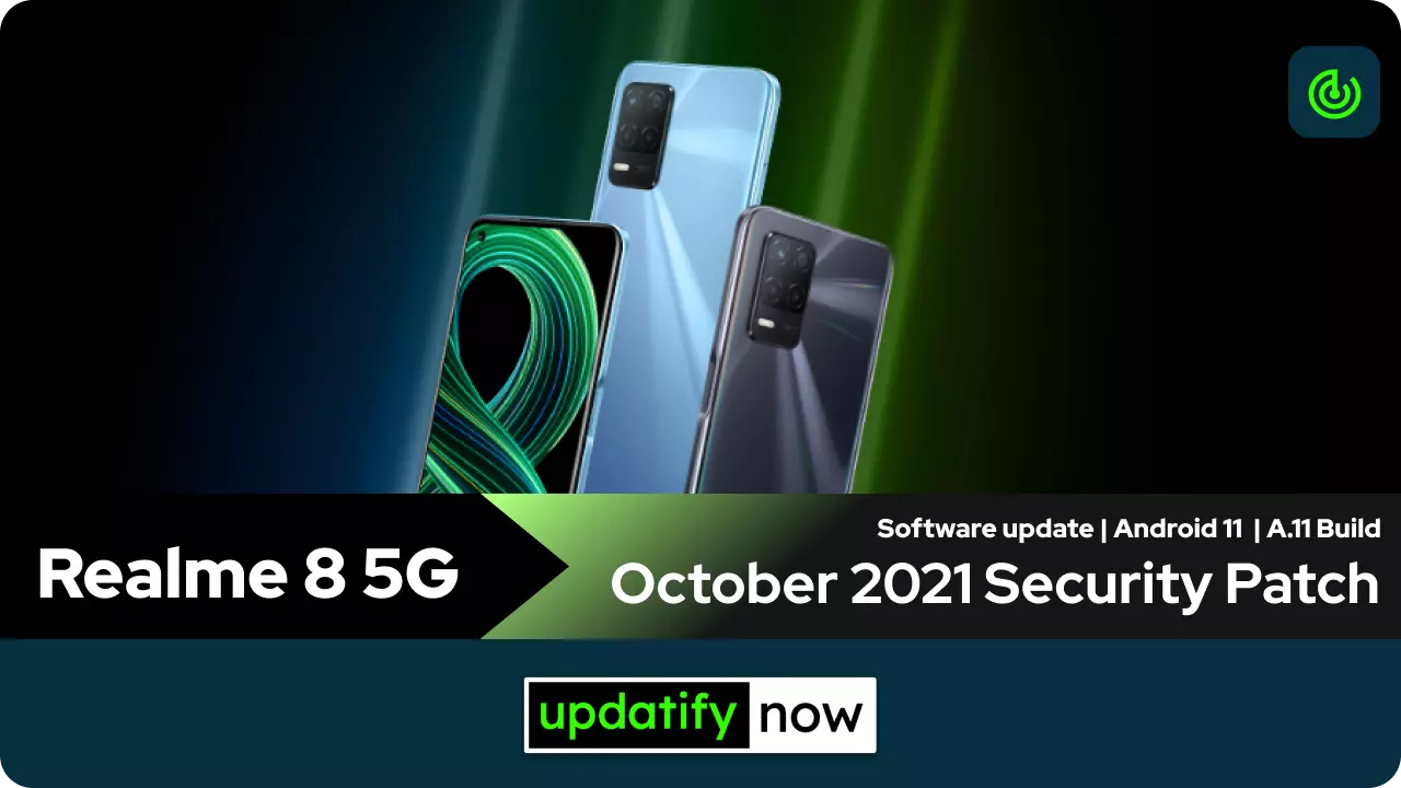Realme 8 5G October 2021 Security Patch with A.11 build