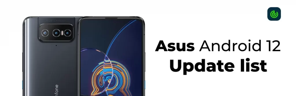 Asus Android 12 Update list
