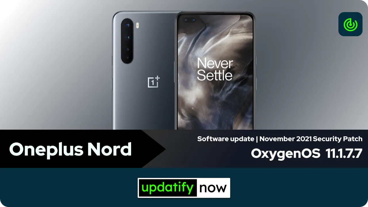 Oneplus Nord OxygenOS 11.1.7.7 with November 2021 Security Patch