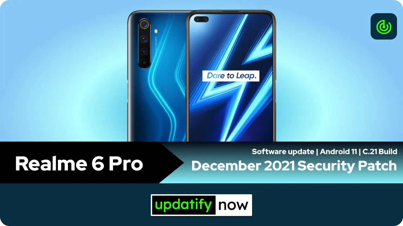 Realme 6 Pro December 2021 Security Patch with C.21 Build