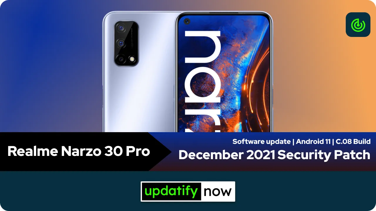 Realme Narzo 30 Pro December 2021 Security Patch with C.08 Build