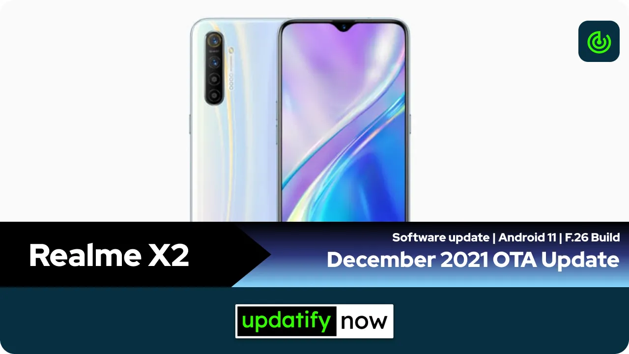 Realme X2 December 2021 OTA Update with F.26 Build