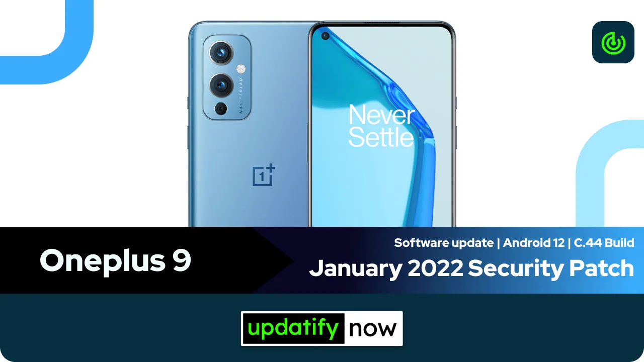 Oneplus 9 January 2022 Security Patch with Hotfixes - C.44 Build