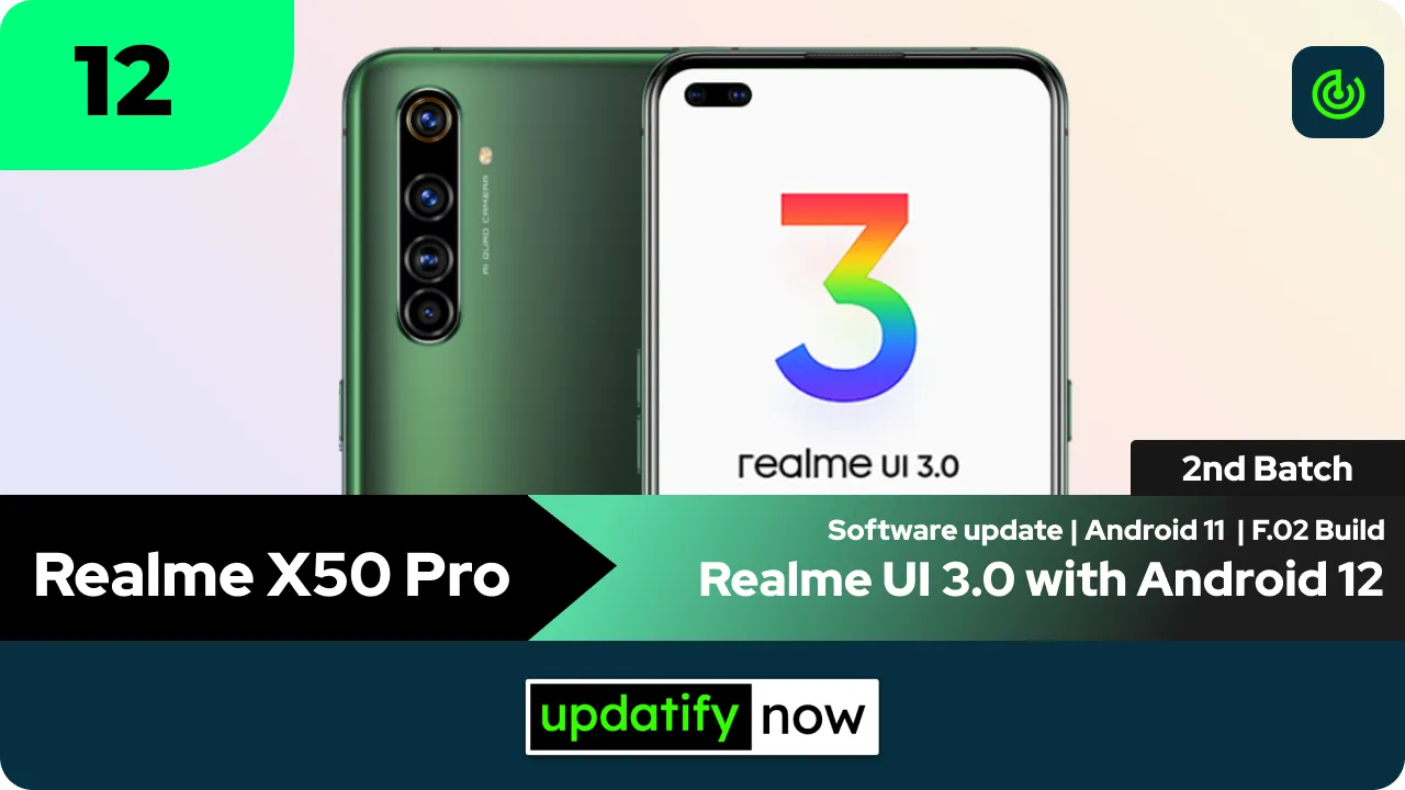 Realme X50 Pro Realme UI 3.0 with Android 12 F.02 Build - 2nd Batch