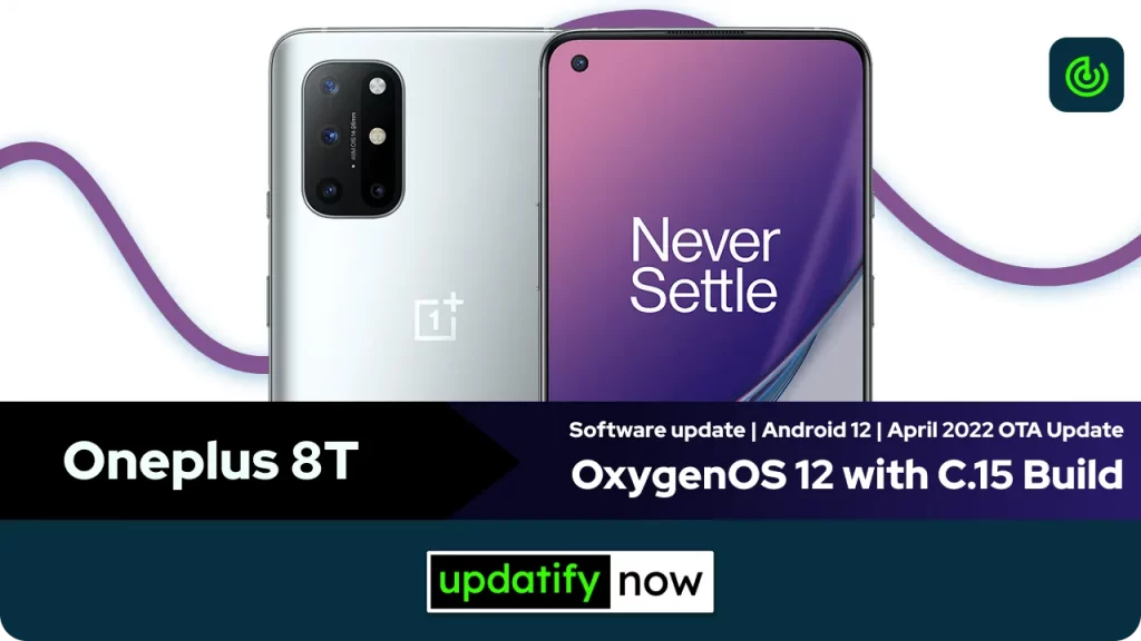 Oneplus 8T OxygenOS 12 with C.15 Build - April 2022