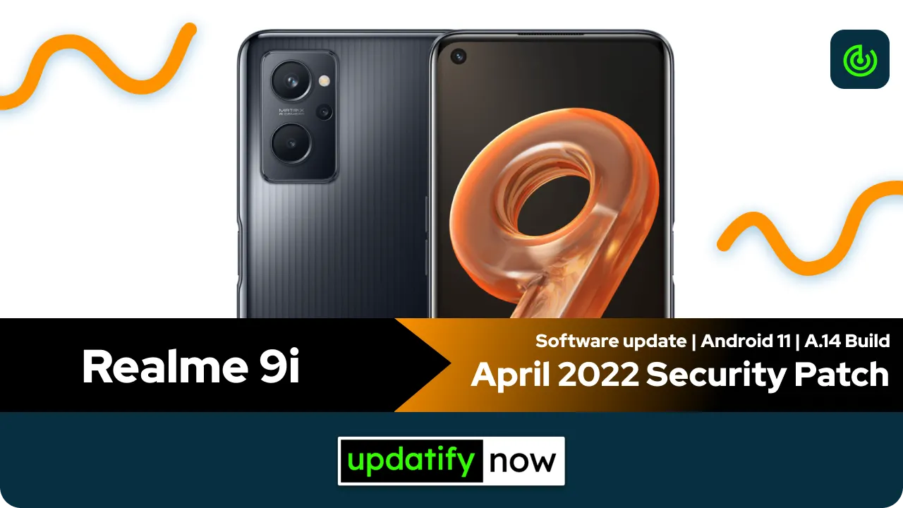 Realme 9i April 2022 Security Patch with A.14 Build