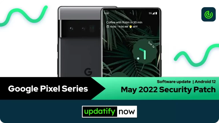 Google Pixel Series: May 2022 Security Patch