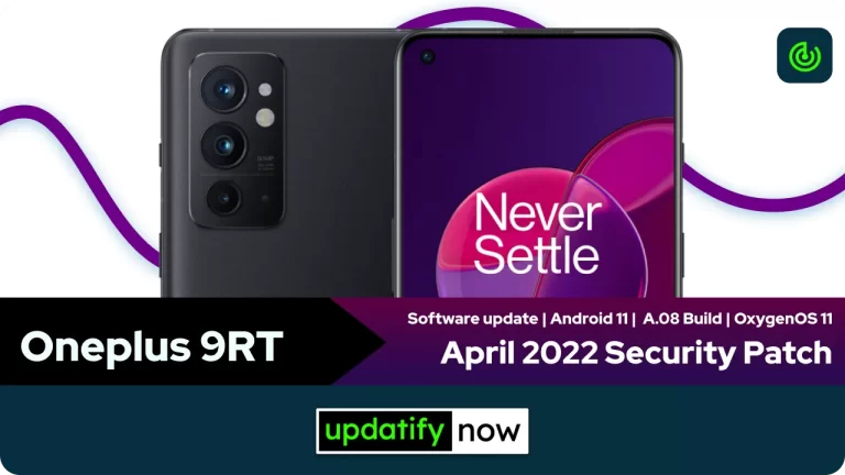 Oneplus 9RT: April 2022 Security Patch with A.08 Build
