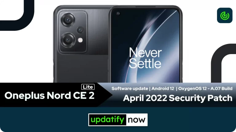 Oneplus Nord CE 2 Lite: April 2022 Security With A.07 Build