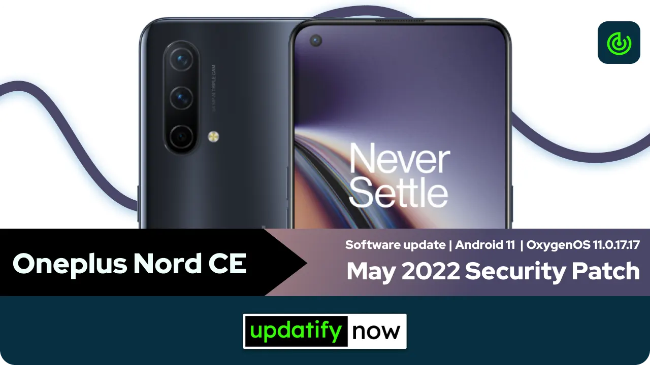 Oneplus Nord CE May 2022 Security Patch with OxygenOS 11.0.17.17