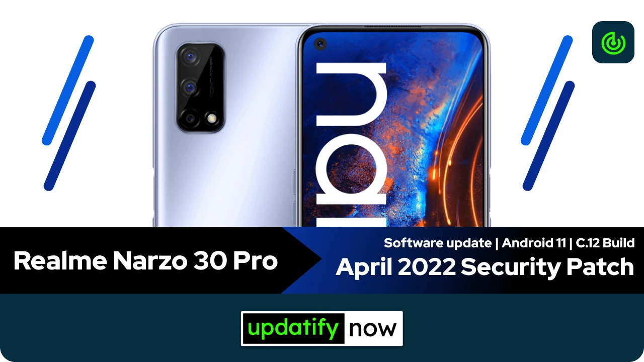 Realme Narzo 30 Pro April 2022 Security Patch with C.12 Build