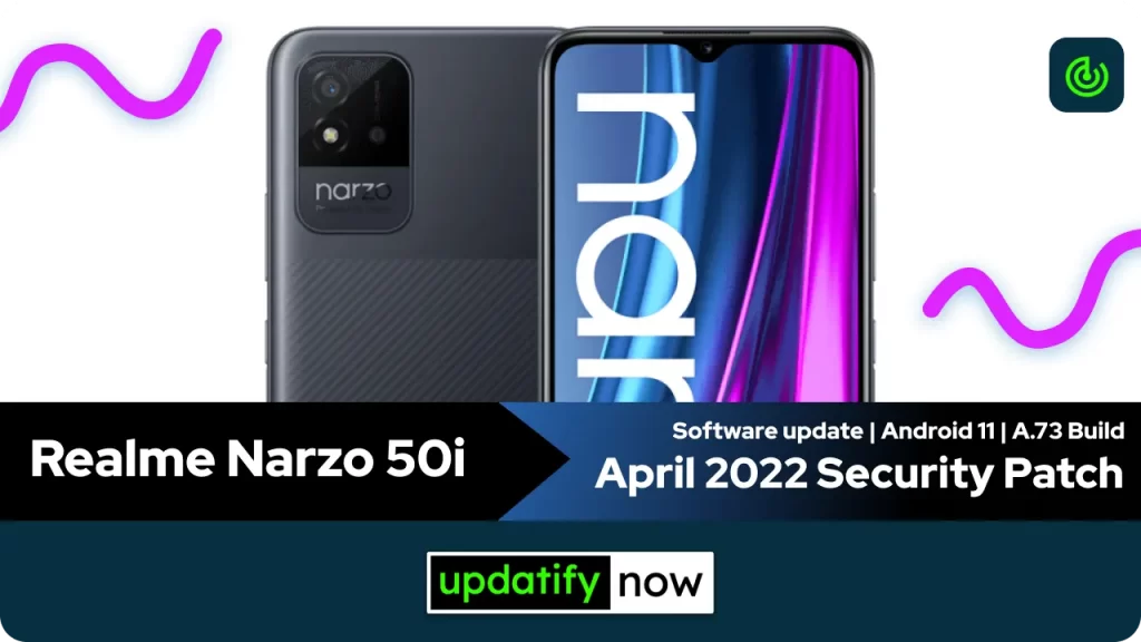Realme Narzo 50i April 2022 Security Patch with A.73 Build