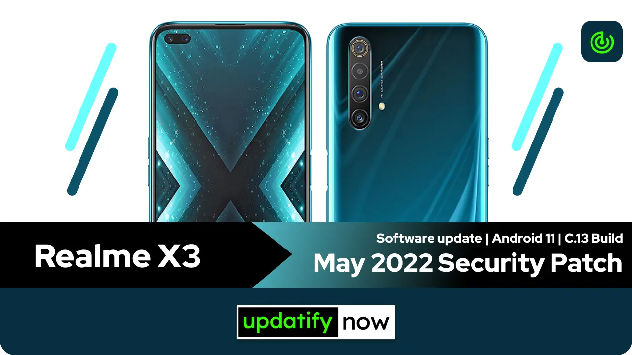 Realme X3 May 2022 Security Patch with C.13 Build