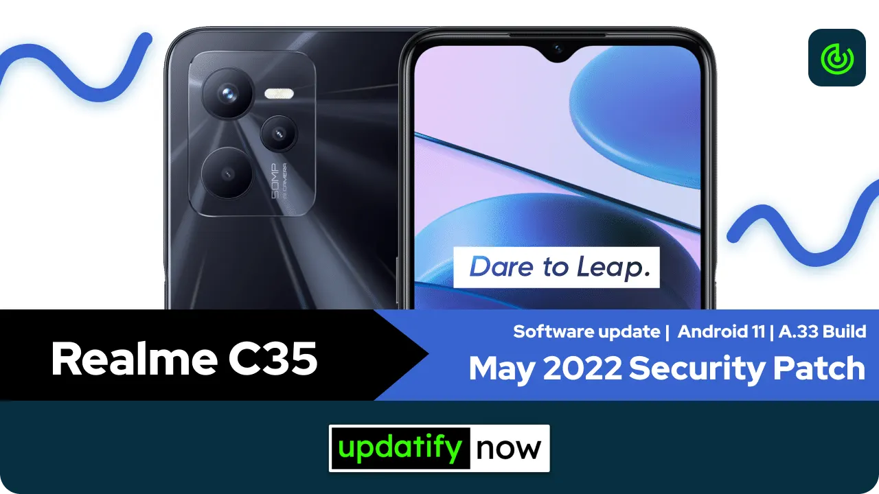 Realme C35 May 2022 Security Patch with A.33 Build