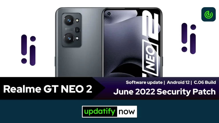 Realme GT NEO 2: June 2022 Security Patch with C.06 Build