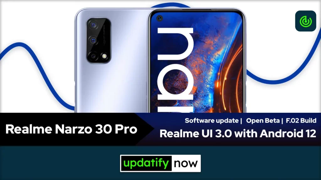 Realme Narzo 30 Pro Realme UI 3.0 with Android 12 - Open Beta