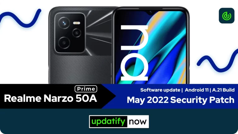 Realme Narzo 50A Prime: May 2022 Security Patch with A.21 Build