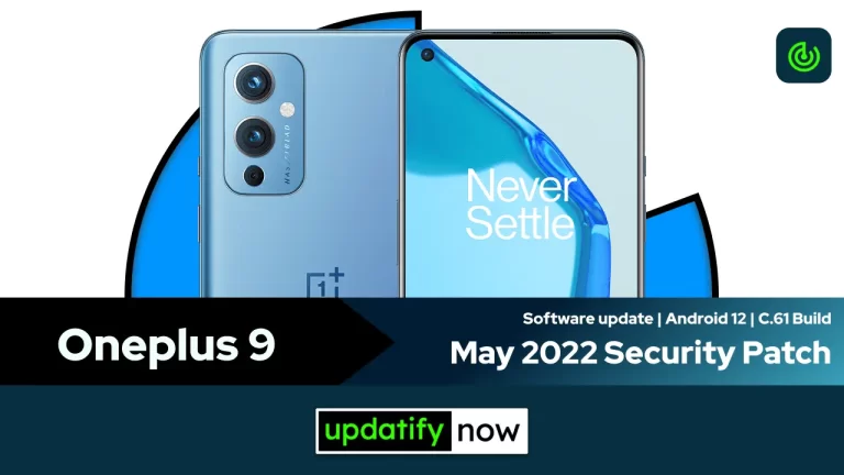 OnePlus 9: May 2022 Security Patch with C.61 Build