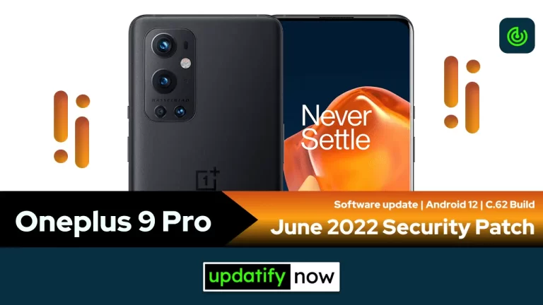 Oneplus 9 Pro: June 2022 Security Patch with C.62 Build